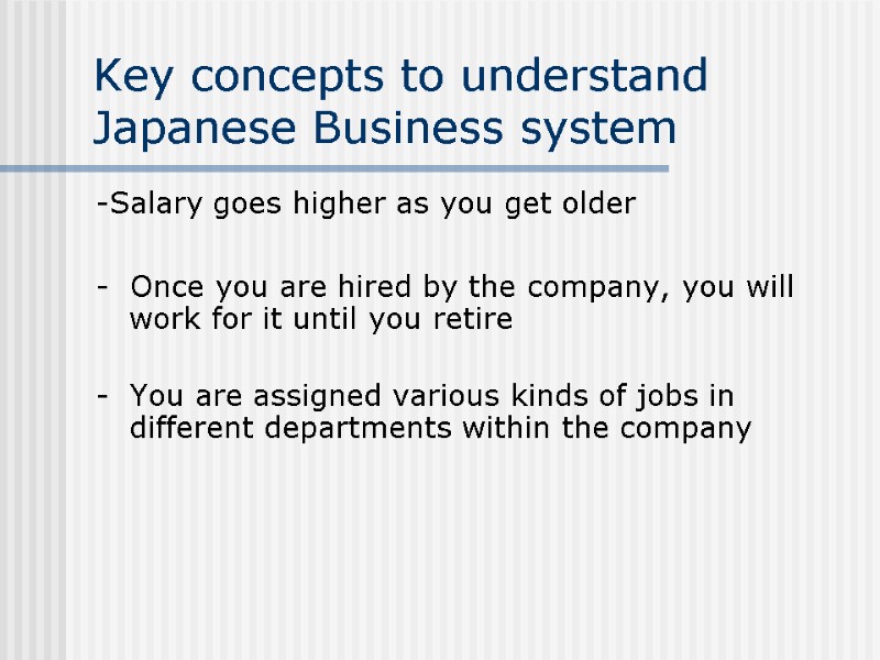 Key concepts to understand Japanese Business system -Salary goes higher as you get older